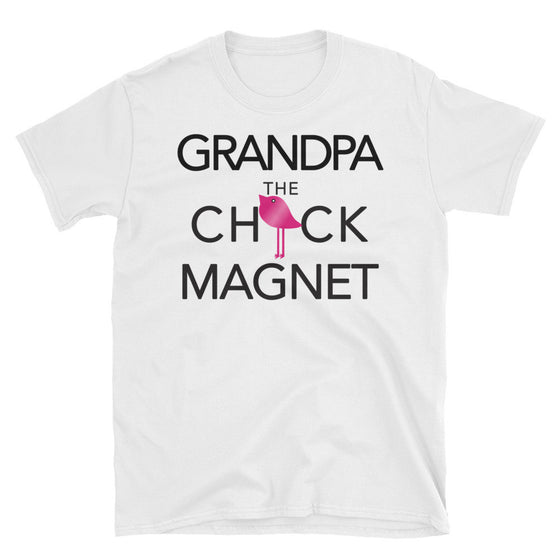 Grandpa the Chick Magnet Unisex T-Shirt by Bling Chicks - Bling Chicks Jewelry Accessories Gifts