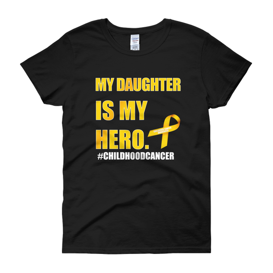 My Daughter Is My Hero Childhood Cancer Awareness Women's short sleeve t-shirt by Bling Chicks - Bling Chicks Jewelry Accessories Gifts