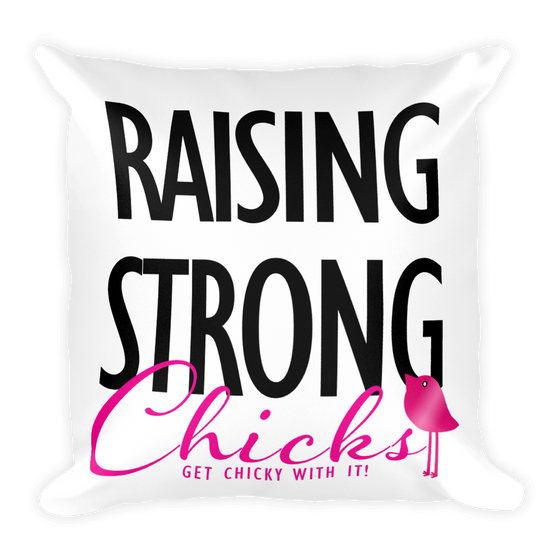 Square Pillow - Raising Strong Chicks by Bling Chicks - Bling Chicks Jewelry Accessories Gifts